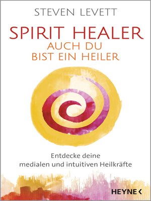 cover image of Spirit Healer--Auch du bist ein Heiler